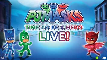 PJ Masks Live! Time To Be A Hero